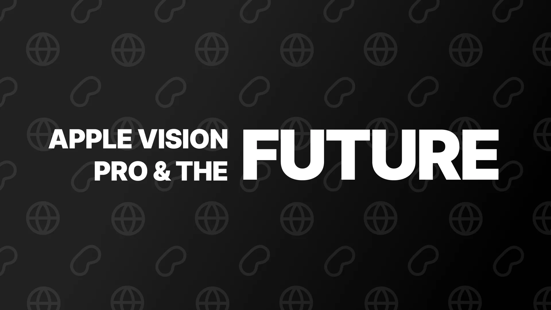 Seeing the Future of Apple Vision Pro